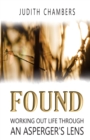Image for Found : Working Out Life Through an Asperger&#39;s Lens