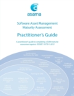 Image for Software Asset Management Maturity Assessment : Practitioner&#39;s Guide