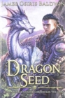 Image for Dragon Seed : A LitRPG Dragonrider Adventure