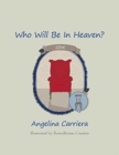 Image for Who Will Be In Heaven?