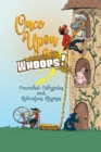 Image for Once Upon a Whoops! : Fractured Fairytales and Ridiculous Rhymes