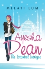 Image for Ayesha Dean - The Istanbul Intrigue