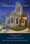 Image for Reinventing Church : Stories of hope from four Anglican parishes
