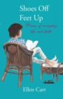 Image for Shoes Off, Feet Up : Poems of everyday life and faith