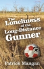 Image for The Loneliness of the Long-Distance Gunner
