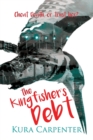 Image for The Kingfisher&#39;s Debt