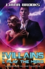 Image for Even Villains Play The Hero : Heroes &amp; Villains Books 1 - 3
