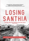 Image for Losing Santhia  : life and loss in the struggle for Tamil Eelam