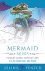 Image for Mermaid Minis - Pocket Sized Fantasy Art Coloring Book