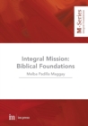 Image for Integral Mission : Biblical foundations