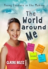 Image for The World Around Me : Young Leaders in the Making