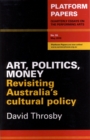 Image for Platform Papers 55: Arts, Politics, Money