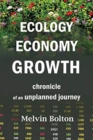 Image for Ecology, Economy, Growth : Chronicle of an Unplanned Journey