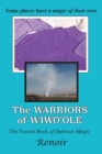 Image for The Warriors of Wiwo&#39;ole : The Fourth Book of Dubious Magic