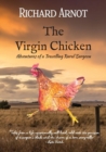 Image for The Virgin Chicken : Adventures of a Travelling Rural Surgeon