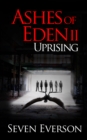 Image for Ashes of Eden 2: Uprising (18+)