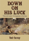 Image for Down on His Luck : The All-New Swagmen Stories