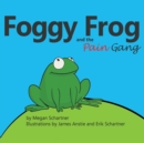 Image for Foggy Frog and the Pain Gang