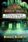Image for Modern Mythmakers : 35 Interviews with Horror &amp; Science Fiction Writers and Filmmakers