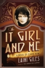Image for The It Girl and Me : A Novel of Clara Bow
