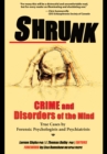 Image for Shrunk: Crime and Disorders of the Mind
