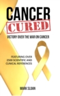 Image for Cancer Cured : Victory Over the War on Cancer
