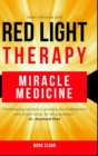 Image for Red Light Therapy : Miracle Medicine
