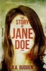 Image for The Story of Jane Doe : Killer or Victim...She doesn&#39;t remember