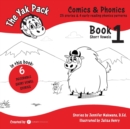 Image for The Yak Pack : Comics &amp; Phonics: Book 1: Learn to read decodable short vowel words