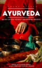 Image for Ayurveda: Balance and Heal Naturally Using Ayurvedic Principles (Embark on a Culinary Journey to Well-being With Ayurvedic Delights)