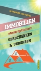 Image for Immobilien steueroptimiert verschenken &amp; vererben