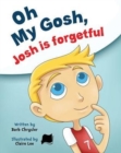 Image for Oh My Gosh, Josh Is Forgetful