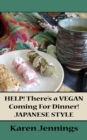 Image for HELP! There&#39;s a VEGAN Coming For Dinner! Japanese Style