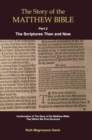 Image for The Story of the Matthew Bible : Part 2, The Scriptures Then and Now