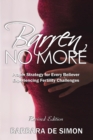 Image for Barren No More : Prayer Strategy for Every Believer Experiencing Fertility Challenges