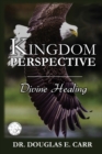 Image for Kingdom Perspective : Divine Healing