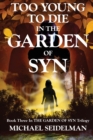 Image for Too Young to Die in the Garden of Syn