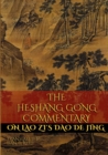 Image for The Heshang Gong Commentary on Lao Zi&#39;s Dao De Jing