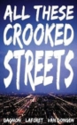Image for All These Crooked Streets