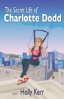 Image for Secret Life of Charlotte Dodd