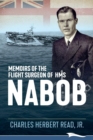 Image for Memoirs of the Flight Surgeon of HMS Nabob