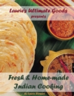 Image for Laurie&#39;s Ultimate Goods presents Fresh and Home-made Indian Cooking