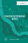Image for Encountering Riel