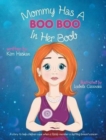 Image for Mommy Has a Boo Boo in Her Boob : A story to help children cope when a family member is battling breast cancer