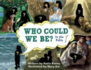 Image for Who Could We Be : in the Bible