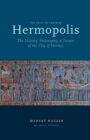 Image for the Path to the New Hermopolis : The History, Philosophy, and Future O