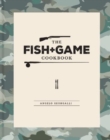 Image for The Fish and Game Cookbook