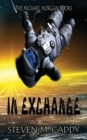 Image for In Exchange : A Kids Sci-fi Adventure