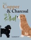 Image for Copper &amp; Charcoal go to School