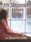 Image for My Wrinkled Heart